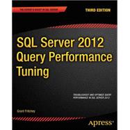 SQL Server 2012 Query Performance Tuning,9781430242031 SQL Server 2012 Query Performance Tuning,9781430242031