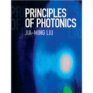 Principles of Photonics,9781316692035 Principles of Photonics,9781316692035