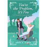 You're the Problem, It's You,9780063312036 You're the Problem, It's You,9780063312036