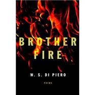 Brother Fire : Poems,9781400042036 Brother Fire : Poems,9781400042036