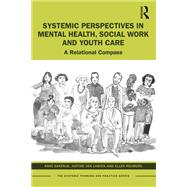 Systemic Perspectives in Mental Health, Social Work and Youth Care,9781003272038 Systemic Perspectives in Mental Health, Social Work and Youth Care,9781003272038