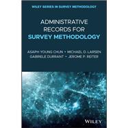 Administrative Records for Survey Methodology,9781119272045 Administrative Records for Survey Methodology,9781119272045