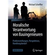 Moralische Verantwortung Von Bauingenieuren,9783658252052 Moralische Verantwortung Von Bauingenieuren,9783658252052