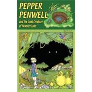 Pepper Penwell and the Land Creature of Monster Lake,9781593622053 Pepper Penwell and the Land Creature of Monster Lake,9781593622053