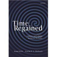 Time Regained Volume 1: Symmetry and Evolution in Classical Mechanics,9780198822066 Time Regained Volume 1: Symmetry and Evolution in Classical Mechanics,9780198822066