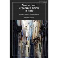 Gender and Organized Crime in Italy,9780755642069 Gender and Organized Crime in Italy,9780755642069