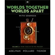 Worlds Together, Worlds Apart: (vol 2) Beginnings of Humankind to the Present