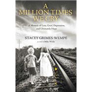 A Million Times We Cry,9781637632079 A Million Times We Cry,9781637632079