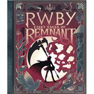 Fairy Tales of Remnant: An AFK Book (RWBY),9781338652086 Fairy Tales of Remnant: An AFK Book (RWBY),9781338652086