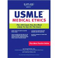 Kaplan Medical USMLE Medical Ethics : The 100 Cases You are Most Likely to See on the Exam,9781419542091 Kaplan Medical USMLE Medical Ethics : The 100 Cases You are Most Likely to See on the Exam,9781419542091