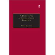 A Philosophy of Intellectual Property,9781351962094 A Philosophy of Intellectual Property,9781351962094