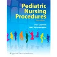 Pediatric Nursing Procedures,9781605472096 Pediatric Nursing Procedures,9781605472096
