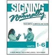 Signing Naturally: Student Workbook, Units 1-6