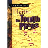 Faith in Tough Places,9780825462108 Faith in Tough Places,9780825462108