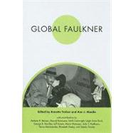 Global Faulkner,9781604732115 Global Faulkner,9781604732115
