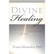 Divine Healing,9781597812122 Divine Healing,9781597812122