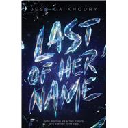 Last of Her Name,9781338582123 Last of Her Name,9781338582123