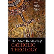 The Oxford Handbook of Catholic Theology,9780191612145 The Oxford Handbook of Catholic Theology,9780191612145
