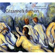 Cezanne's Bathers: Biography and the Erotics of Paint,9780271032146 Cezanne's Bathers: Biography and the Erotics of Paint,9780271032146