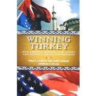 Winning Turkey How America, Europe, and Turkey Can Revive a Fading Partnership,9780815732150 Winning Turkey How America, Europe, and Turkey Can Revive a Fading Partnership,9780815732150