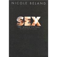 Sex: The Whole Picture,9781594862151 Sex: The Whole Picture,9781594862151