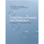 Child Psychotherapy and Research : New Approaches, Emerging Findings,9780203872154 Child Psychotherapy and Research : New Approaches, Emerging Findings,9780203872154