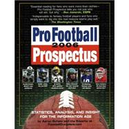 Pro Football Prospectus : Statistics, Analysis, and Insight for the Information Age,9780761142171 Pro Football Prospectus : Statistics, Analysis, and Insight for the Information Age,9780761142171