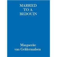 Married to a Bedouin,9781844082209 Married to a Bedouin,9781844082209