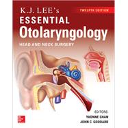 KJ Lee's Essential Otolaryngology, 12th edition,9781260122237 KJ Lee's Essential Otolaryngology, 12th edition,9781260122237