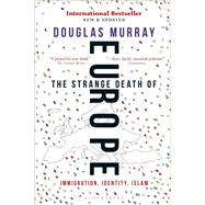 The Strange Death of Europe,9781472942241 The Strange Death of Europe,9781472942241