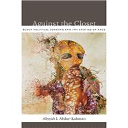Against the Closet,9780822352242 Against the Closet,9780822352242