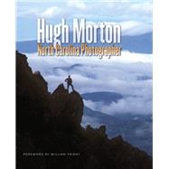 Hugh Morton, North Carolina Photographer,9798890882264 Hugh Morton, North Carolina Photographer,9798890882264