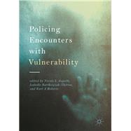 Policing Encounters With Vulnerability,9783319512273 Policing Encounters With Vulnerability,9783319512273