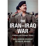 The Iran-Iraq War,9781107062290 The Iran-Iraq War,9781107062290