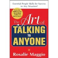 The Art of Talking to Anyone: Essential People Skills for Success in Any Situation Essential People Skills for Success in Any Situation,9780071452298 The Art of Talking to Anyone: Essential People Skills for Success in Any Situation Essential People Skills for Success in Any Situation,9780071452298