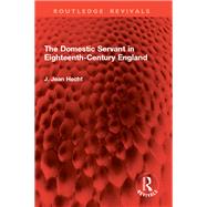 The Domestic Servant in Eighteenth-Century England,9781040252307 The Domestic Servant in Eighteenth-Century England,9781040252307
