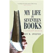 My Life in Seventeen Books,9781958972311 My Life in Seventeen Books,9781958972311