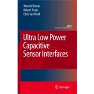 Ultra Low Power Capacitive Sensor Interfaces,9781402062315 Ultra Low Power Capacitive Sensor Interfaces,9781402062315