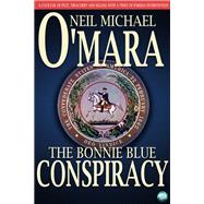 The Bonnie Blue Conspiracy,9781782342328 The Bonnie Blue Conspiracy,9781782342328