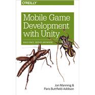 Mobile Game Development with Unity,9781491922330 Mobile Game Development with Unity,9781491922330
