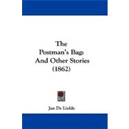 Postman's Bag : And Other Stories (1862),9781104342333 Postman's Bag : And Other Stories (1862),9781104342333