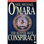 The Bonnie Blue Conspiracy,9781782342335 The Bonnie Blue Conspiracy,9781782342335