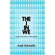 The I in We Studies in the Theory of Recognition,9780745652337 The I in We Studies in the Theory of Recognition,9780745652337