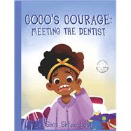 Coco's Courage: Meeting the Dentist,9781667892337 Coco's Courage: Meeting the Dentist,9781667892337