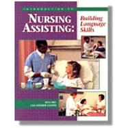 An Introduction to Nursing Assisting Building Language Skills,9780827362338 An Introduction to Nursing Assisting Building Language Skills,9780827362338