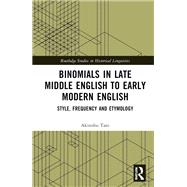 Binomials in Late Middle English to Early Modern English,9781040312360 Binomials in Late Middle English to Early Modern English,9781040312360