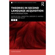 Theories in Second Language Acquisition,9781032792361 Theories in Second Language Acquisition,9781032792361