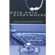 Data Data Everywhere: Access and Accountability?,9781553392361 Data Data Everywhere: Access and Accountability?,9781553392361