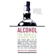Alcohol The World's Favorite Drug,9780312302368 Alcohol The World's Favorite Drug,9780312302368