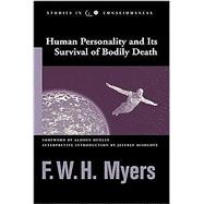 Human Personality and Its Survival of Bodily Death,9781571742384 Human Personality and Its Survival of Bodily Death,9781571742384